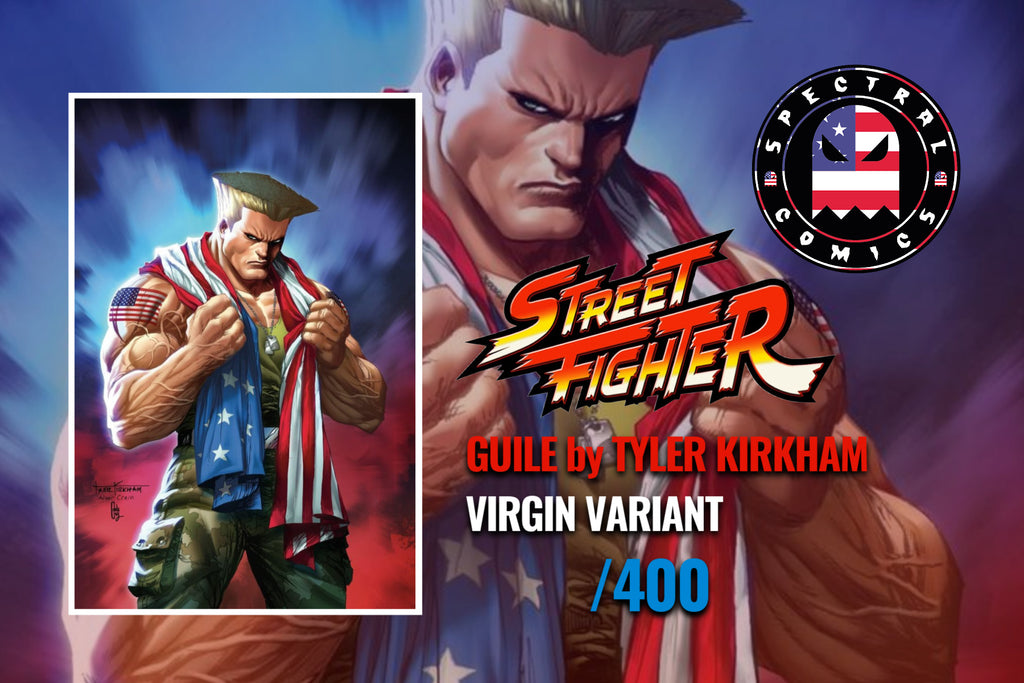 Street Fighter #1 Tyler Kirkham Guile Virgin Variant – Spectral Comics